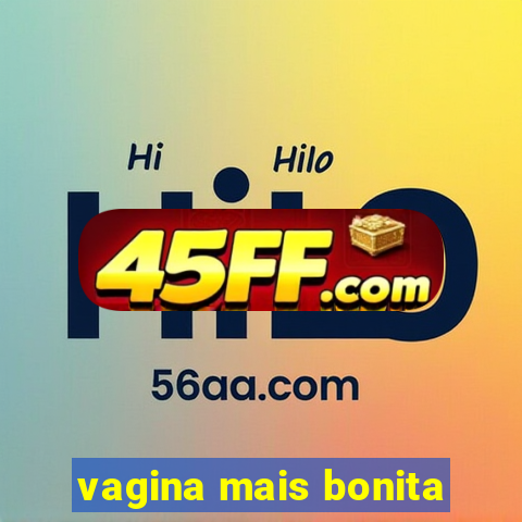 vagina mais bonita